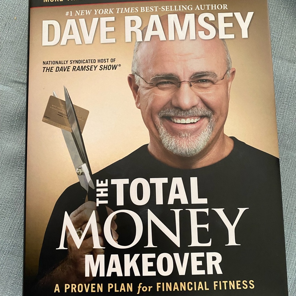 The Total Money Makeover: Classic Edition: A Proven Plan for F... by Dave Ramsey